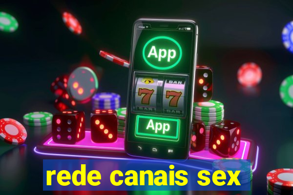 rede canais sex